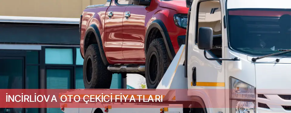 İncirliova İlçemi Oto Çekici Fiyatları